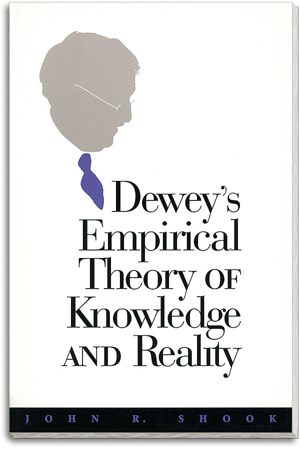 Book cover: Dewey's Empirical Theory of Knowledge and Reality